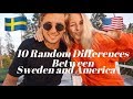 10 Random Differences Between SWEDEN and AMERICA