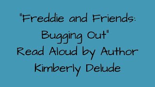 Freddie and Friends: Bugging Out Read Aloud