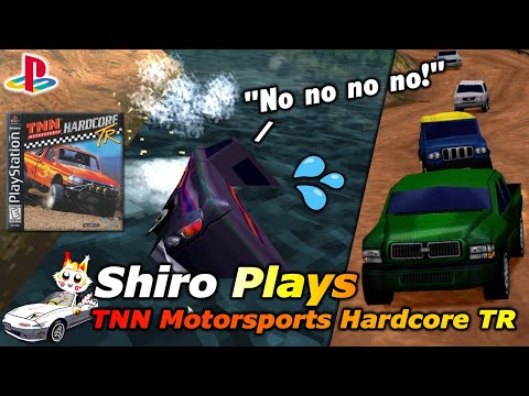 ShiroPlays - TNN Motorsports Hardcore TR