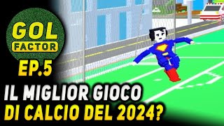 CALCIO E SUPEREROI ► #GolFactor EP.5