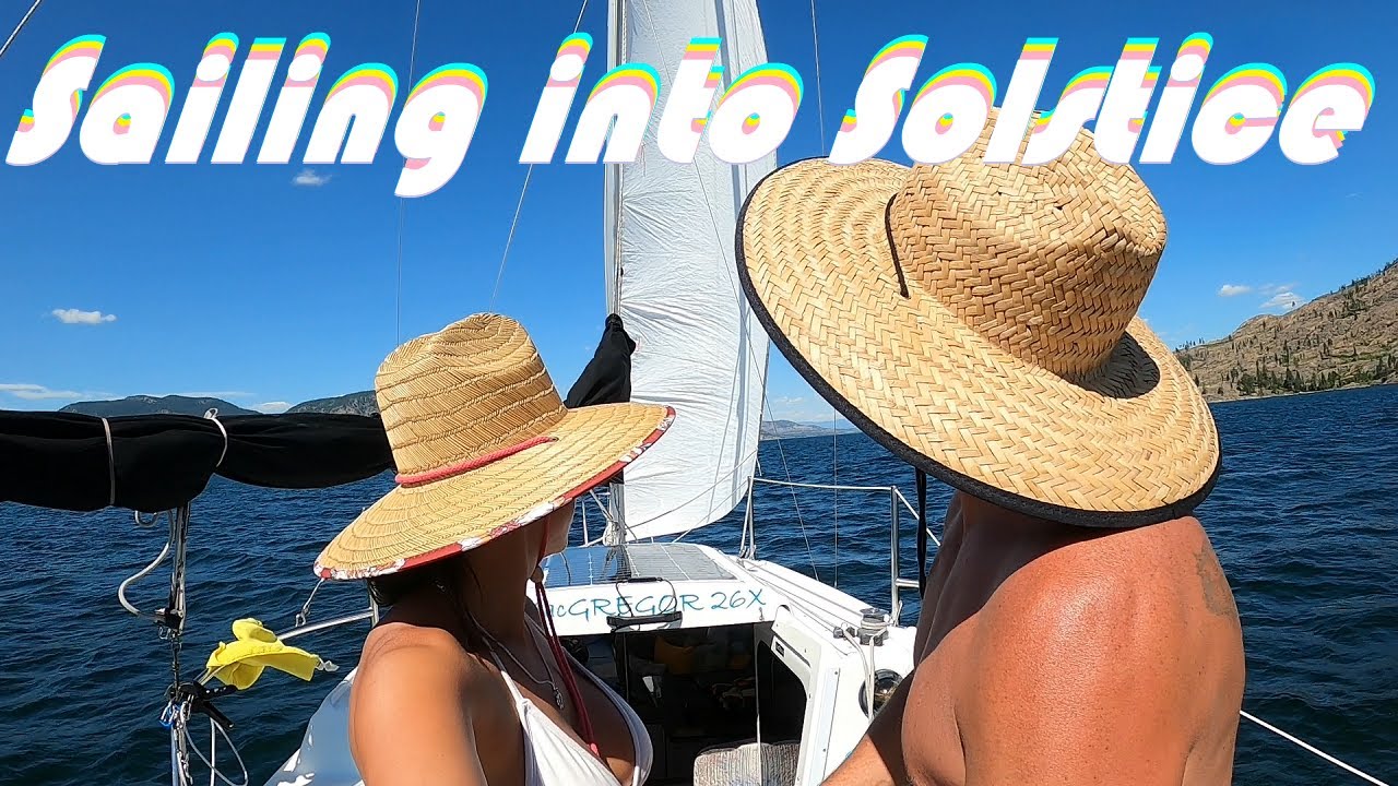 Sailing into Solstice | South Okanagan Trip