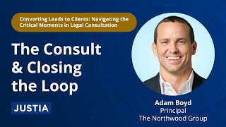 The Consult & Closing the Loop | Converting Leads to Clients Part 3 of 4