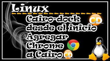 Linux Ubuntu: Cairo-dock desde el Inicio, Agregar Chrome a Cairo