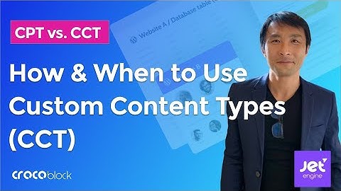 Crocoblock JetEngine CPT vs CCT | What are Custom Content Types (CCT), and when should you use them?