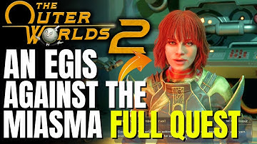 An Aegis Against the Miasma | The Outer Worlds 2