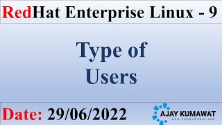 Type of Users in Linux  in Hindi | RedHat Enterprise Linux 9 | RHCSA | RHCE | RHEL 9 | Ajay Kumawat