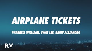 Pharrell Williams, Swae Lee, Rauw Alejandro - Airplane Tickets (Letra/Lyrics)