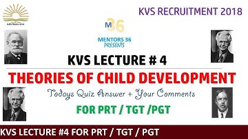 KVS Lecture 4 - Child Development Theories (Content + MCQ Practice) For PRT TGT PGT | KVS2018 CTET