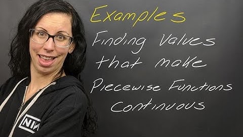 Examples: Making Piecewise Functions Continuous (Continuous Extensions)