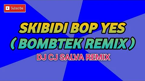 SKIBIDI BOP YES ( BOMBTEK REMIX ) DJ CJ SALVA | NEW TIKTOK DANCE 2023