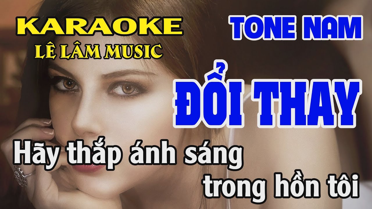 Karaoke Đổi Thay | Trần Tâm | Tone Nam ( Si thứ ) Beat Mới | Karaoke Lê Lâm Music