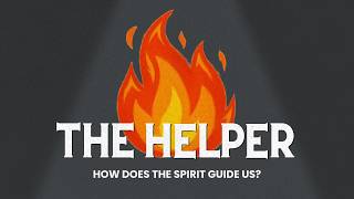 Sermon 7-12-26 The Helper: How Does The Spirit Guide Us?