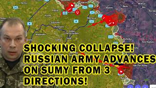 SHOCKING COLLAPSE! Russian Army Advances on SUMY from 3 Directions!