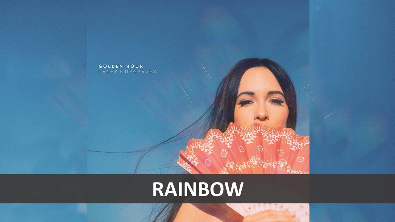 KACEY MUSGRAVES - RAINBOW LYRICS - YouTube