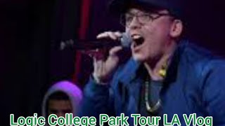 Logic College Park Tour LA Vlog