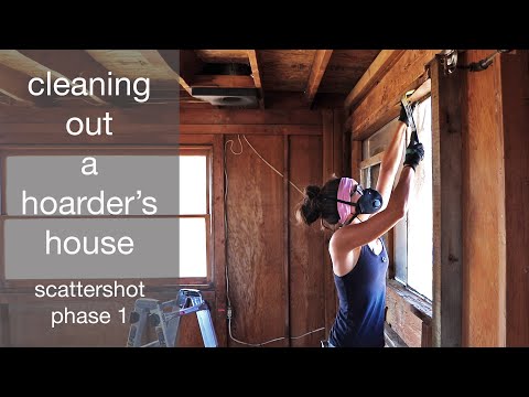 Cleaning Out a Hoarder's House | Scattershot Phase 1