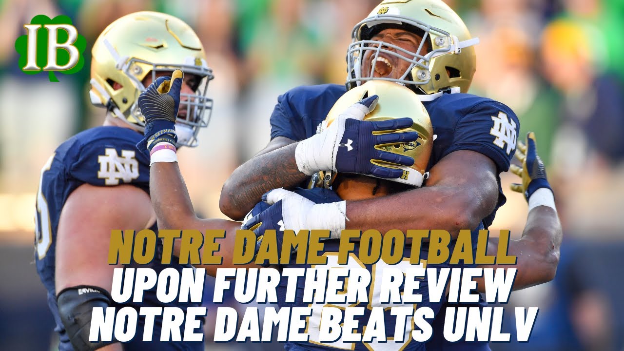 Upon Further Review Breaking Down Notre Dame s Win Over UNLV YouTube upon-further-review-breaking-down-notre-dame-s-win-over-unlv-youtube