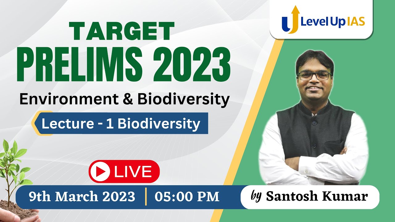 Target Prelims 2023 | Environment and Biodiversity | Lecture 1: Biodiversity by Santosh Kumar