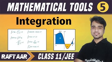 Mathematical Tools 05 || Integration || Class 11/JEE || RAFTAAR