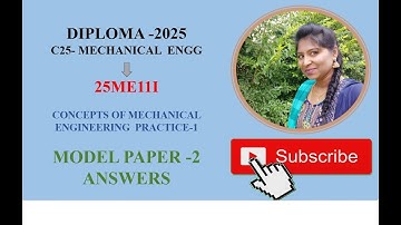 25ME11I//DIPLOMA//PASSING PACKAGE//CME-MODELPAPER 2//CONEPTS OF MECHANICAL ENGINEERING- CME//2025//