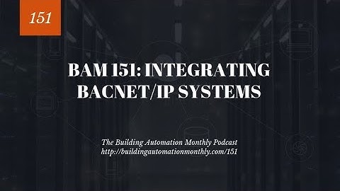 BAM 151: Integrating BACnet/IP systems