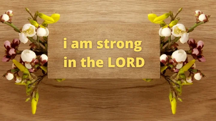 I AM STRONG IN THE LORD