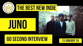 JUNO - 60 SECOND INTERVIEW for THE BEST NEW INDIE