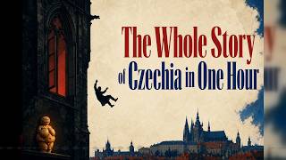 The Entire History of Czechia in One Hour