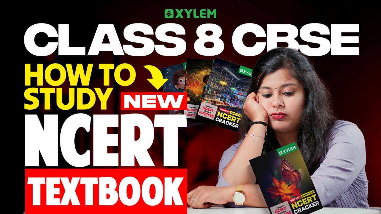 Class 8 CBSE How To Study New NCERT Textbook ? | Xylem Class 8 CBSE ...