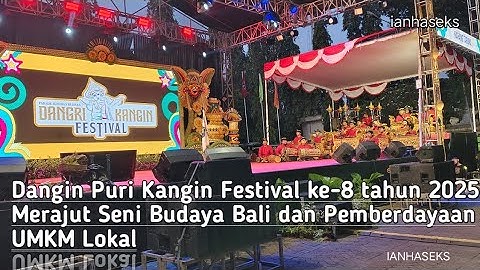 Dangin Puri Kangin Festival ke-8: Merajut Seni Budaya Bali dan Pemberdayaan UMKM Lokal