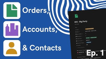 Notion CRM Tutorial 1: Orders, Accounts, and Contacts