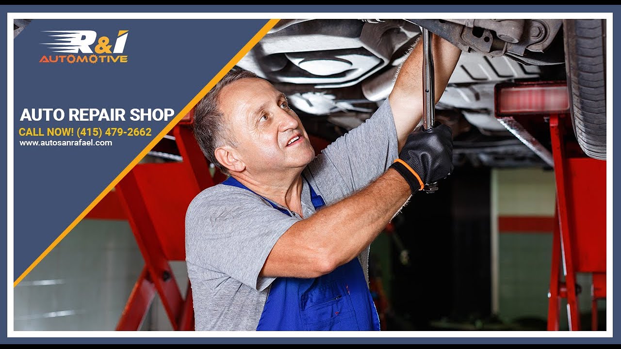 Auto Repair Shop Get In Touch Now 415-479-2662 | R & I Automotive