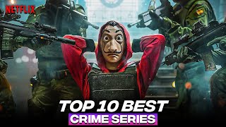 Top 10 World Best Crime Thriller Series - 2022 | Top 10 New Netflix Web Series To Watch In 2023