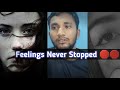 You never stop your feelings but always control and balance your feelings