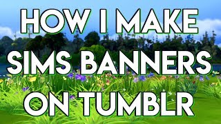 TUMBLR SIMS BANNER TUTORIAL