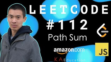 Solving LeetCode 112 in JavaScript (Path Sum)