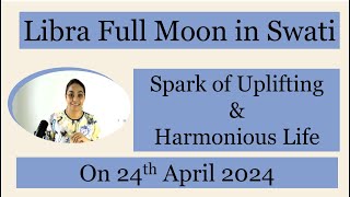 Libra Full Moon in Swati | Spark of Uplifting & Harmonious Life |Impact on Ascendent #librafullmoon screenshot 2