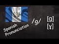 Pronunciation of G in Spanish