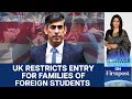 New UK Immigration Rules Target Families of Foreign Students | Vantage with Palki Sharma