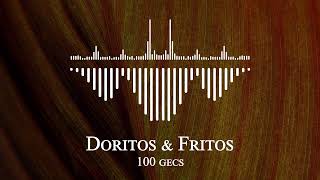 100 gecs - Doritos & Fritos