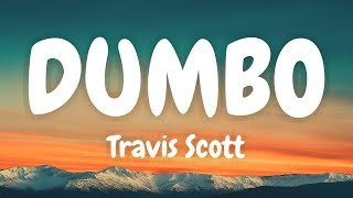 Travis Scott - Dumbo (Paroles Anglais + Français)
