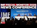LIVE NOW | IMF Fiscal Monitor 2026 Relased | IMF Warns on Global Debt &amp; Growth Slowdown | IMF News