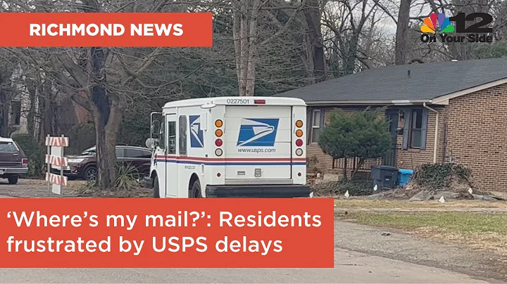 'Where's my mail?': Richmond and Henrico residents frustrated by USPS delays
