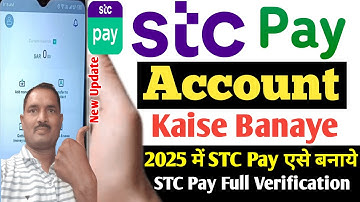 STC Pay Account Kaise Banaye 2025। How to Create STC Pay  Account 2025। STC Pay  Registration 2025 ।