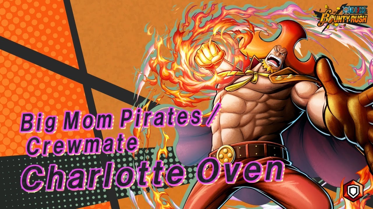 『ONE PIECE BOUNTYRUSH』 Big Mom Pirates / Crewmate Charlotte Oven YouTube