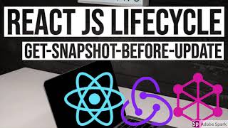 React JS LifeCycle  getSnapshotBeforeUpdate UseCase #29