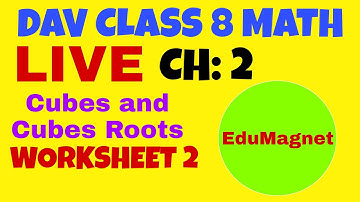 DAV CLASS 8 MATH |CHAPTER 2 CUBES AND CUBE ROOTS W- 2