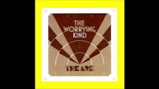 2007 The Ark - The Worrying Kind (Soundfactory Radio Remix)