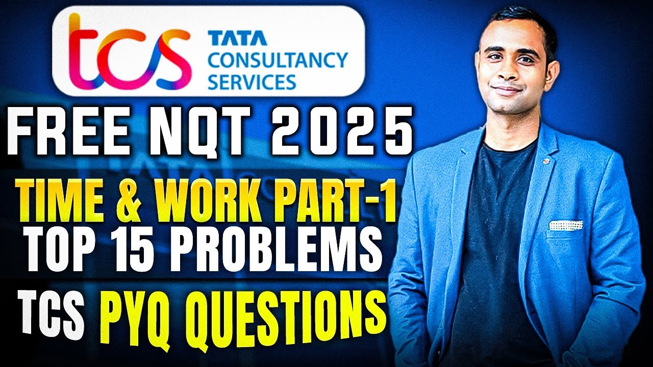 TCS Free NQT 2025 | Top 15 Problems in Time & Work | Time & Work ...
