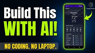 How to Build a Weather App on Your Phone Using AI – No Coding, No Laptop! (Google AI Studio)